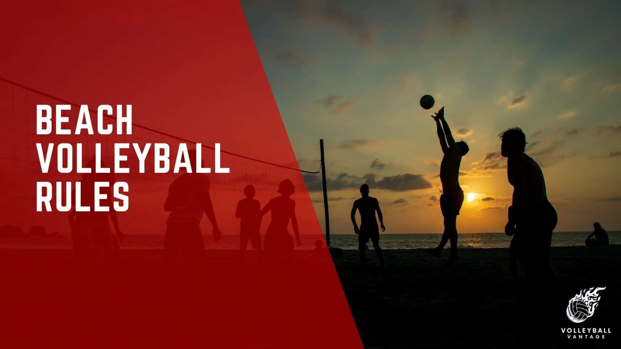 Understanding Beach Volleyball Rules A Player's Guide Volleyball Vantage