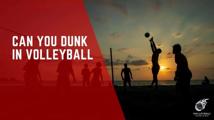 can you dunk in volleyball