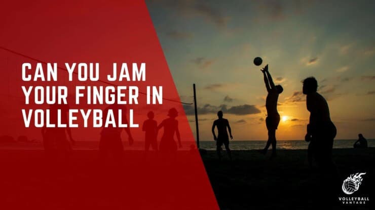 can you jam your finger in volleyball