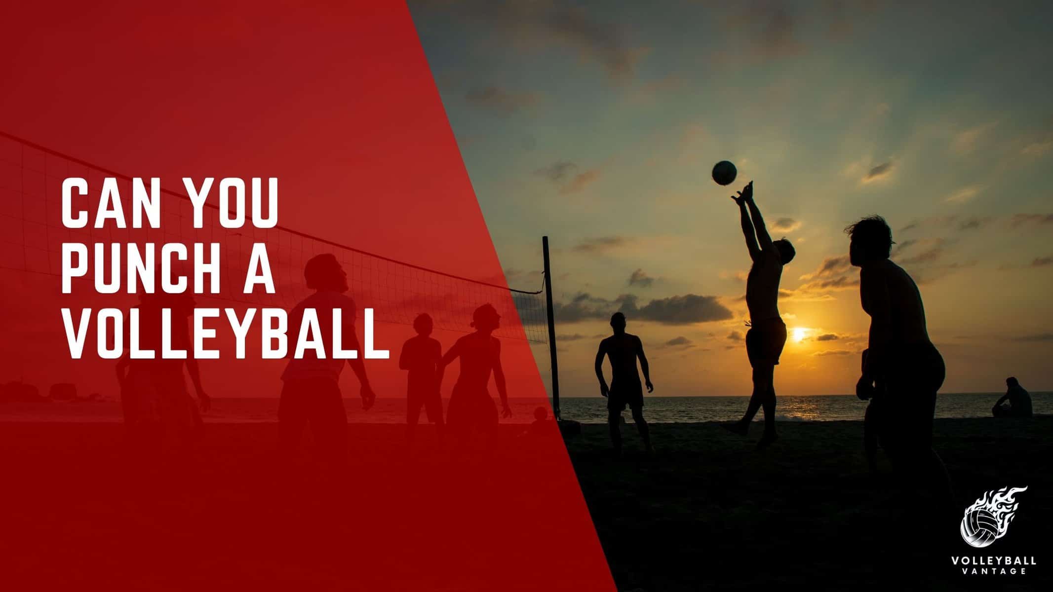 can you punch a volleyball