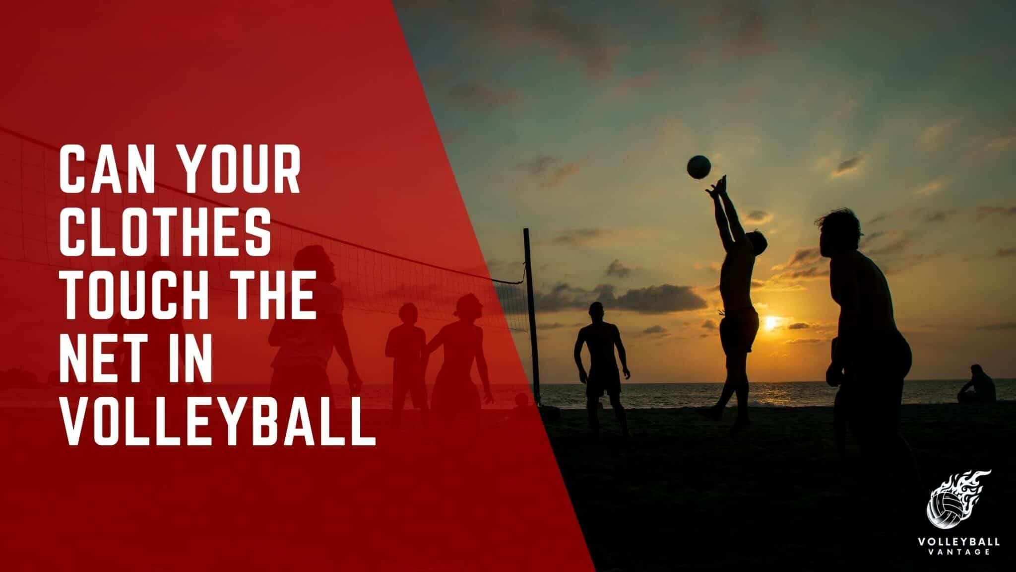 Can Your Clothes Touch the Net in Volleyball? A Rule Guide Volleyball