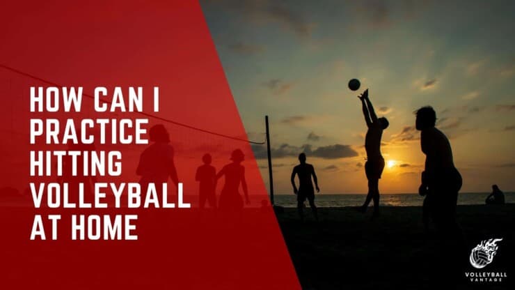 how can i practice hitting volleyball at home