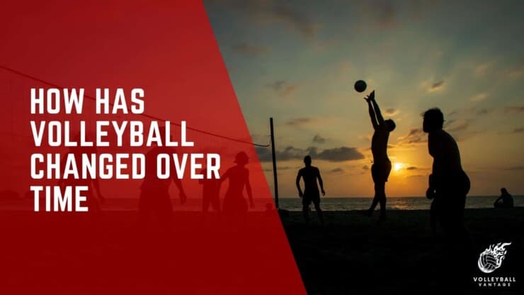 how has volleyball changed over time