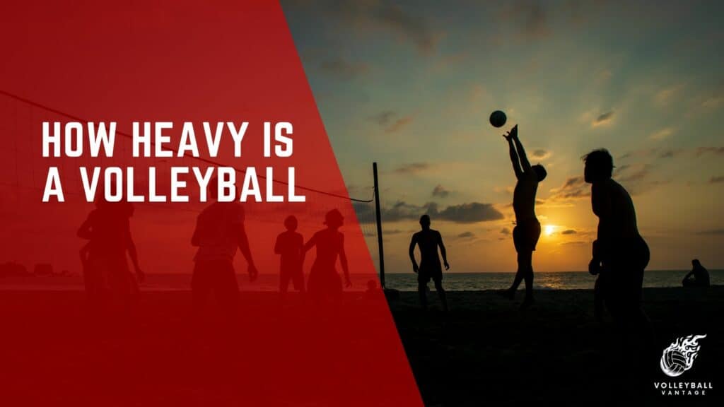 How Heavy is a Volleyball? Exploring Weight and Construction
