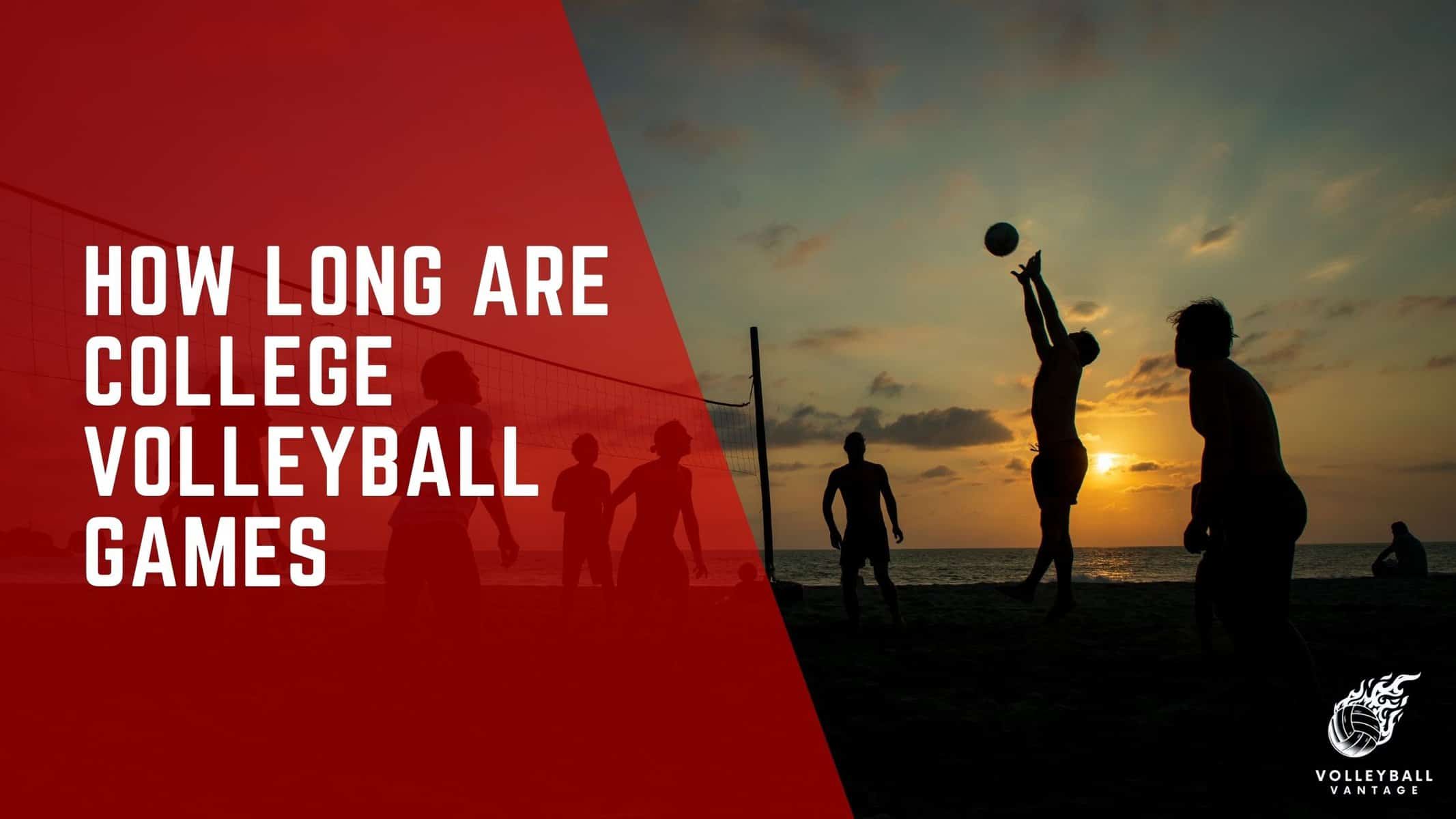 how long are college volleyball games