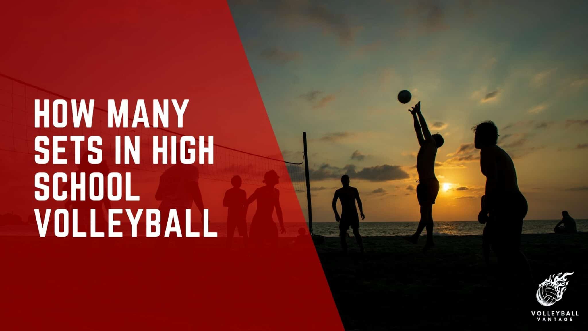 Understanding How Many Sets in High School Volleyball Games