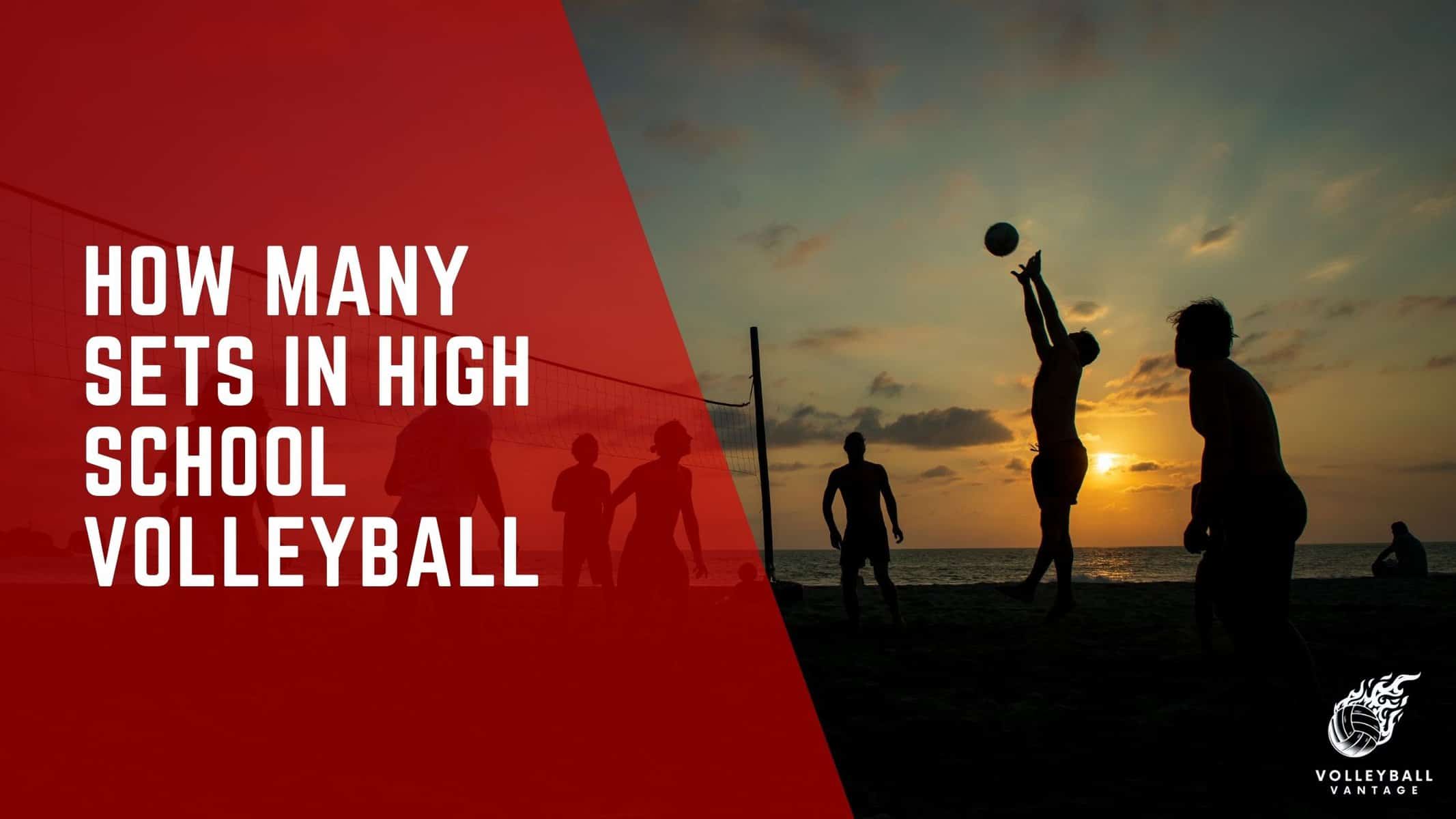 how many sets in high school volleyball