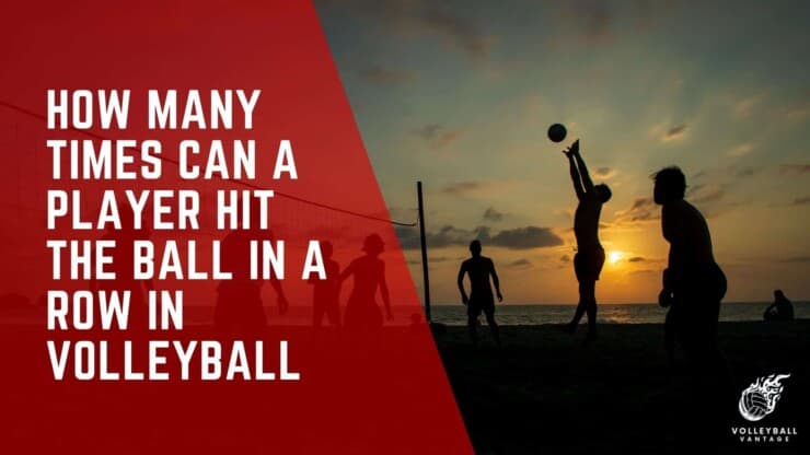 how many times can a player hit the ball in a row in volleyball