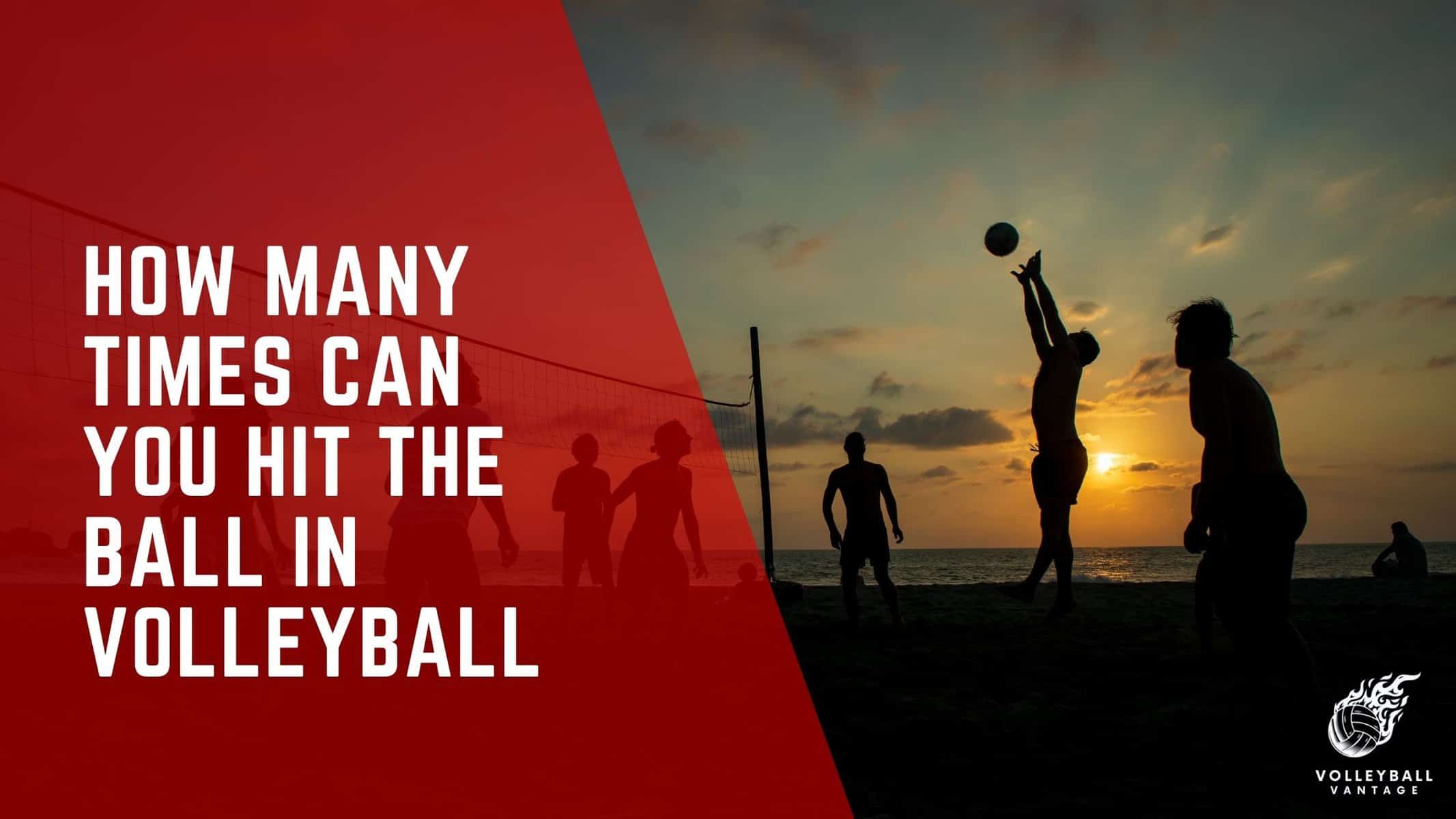 how many times can you hit the ball in volleyball