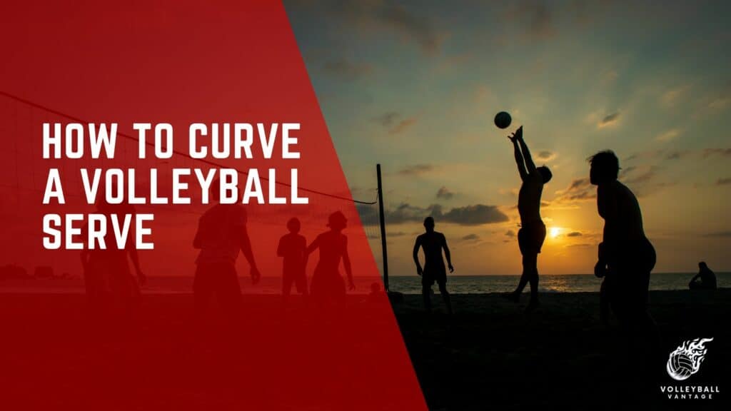 Enhancing Your Game How to Curve a Volleyball Serve Volleyball Vantage