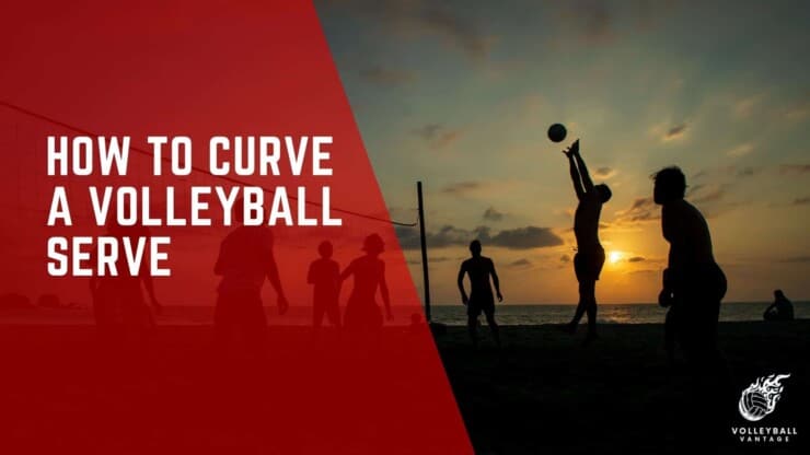 how to curve a volleyball serve