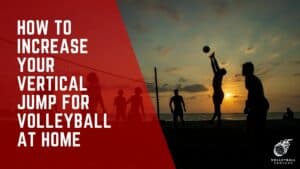 Home Training: Increase Your Vertical Jump for Volleyball - Volleyball ...