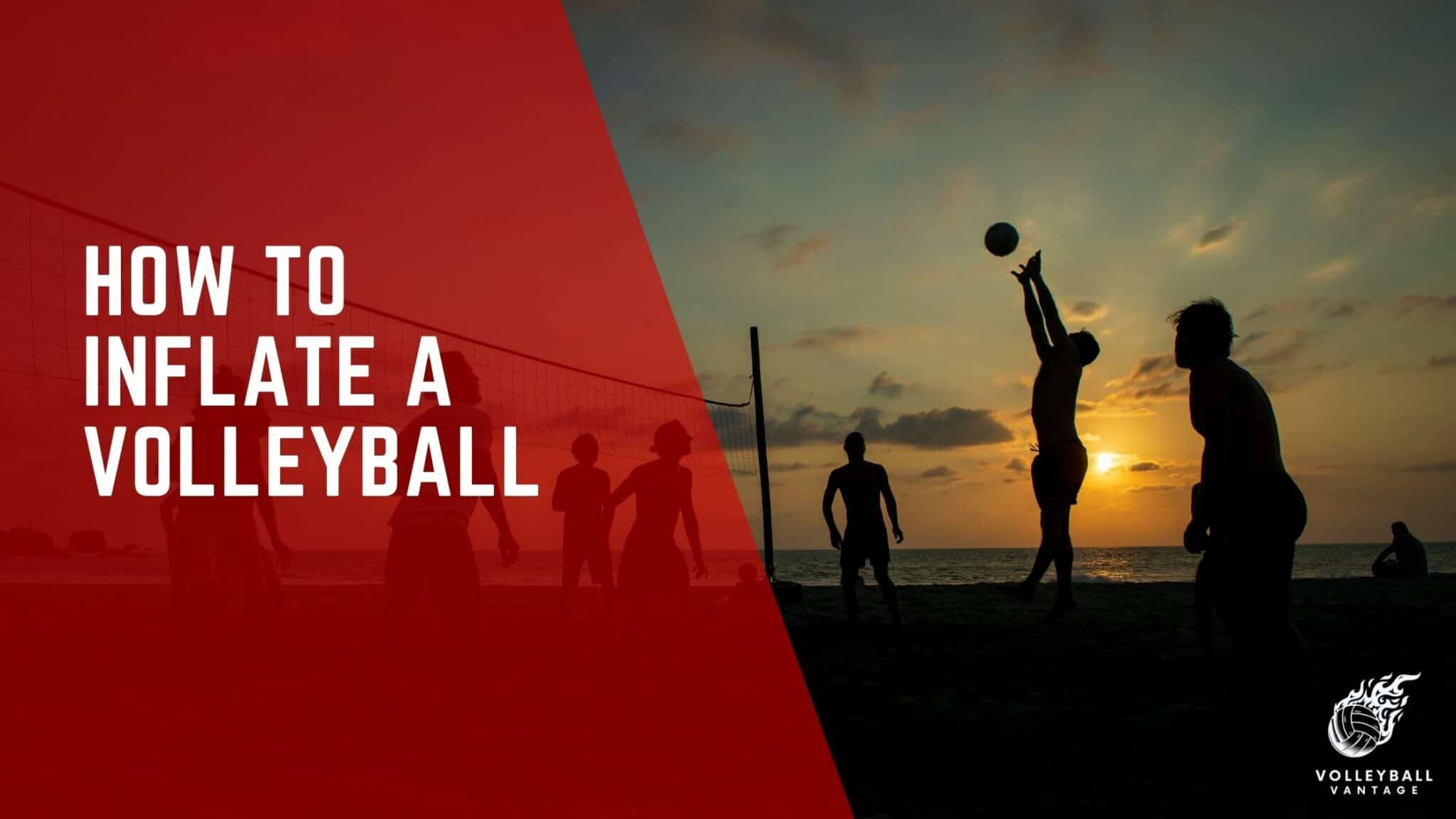Maximizing Performance How to Inflate a Volleyball Right Volleyball