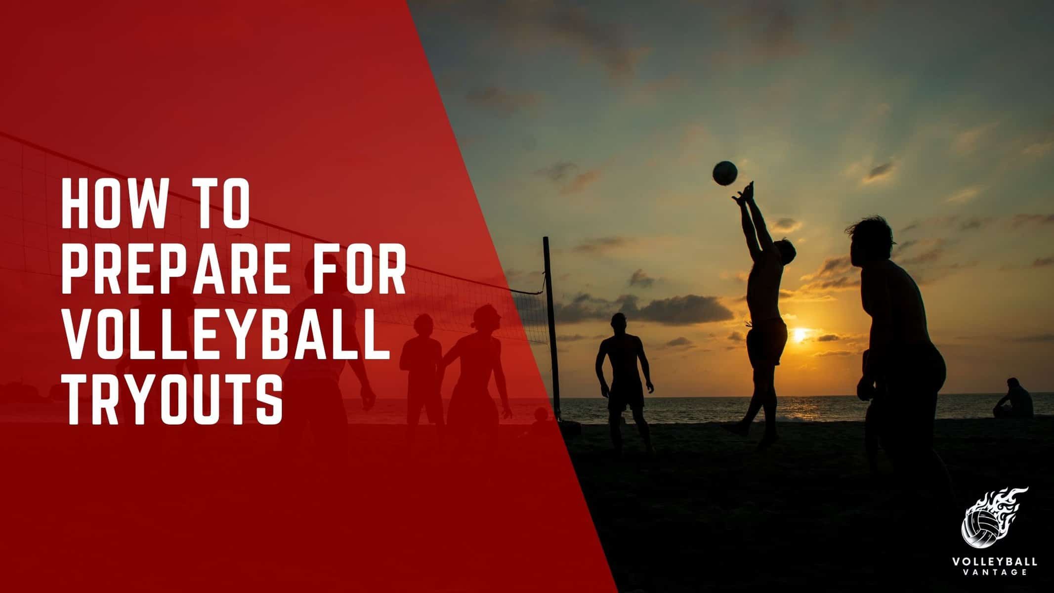 how to prepare for volleyball tryouts