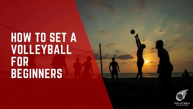 how to set a volleyball for beginners