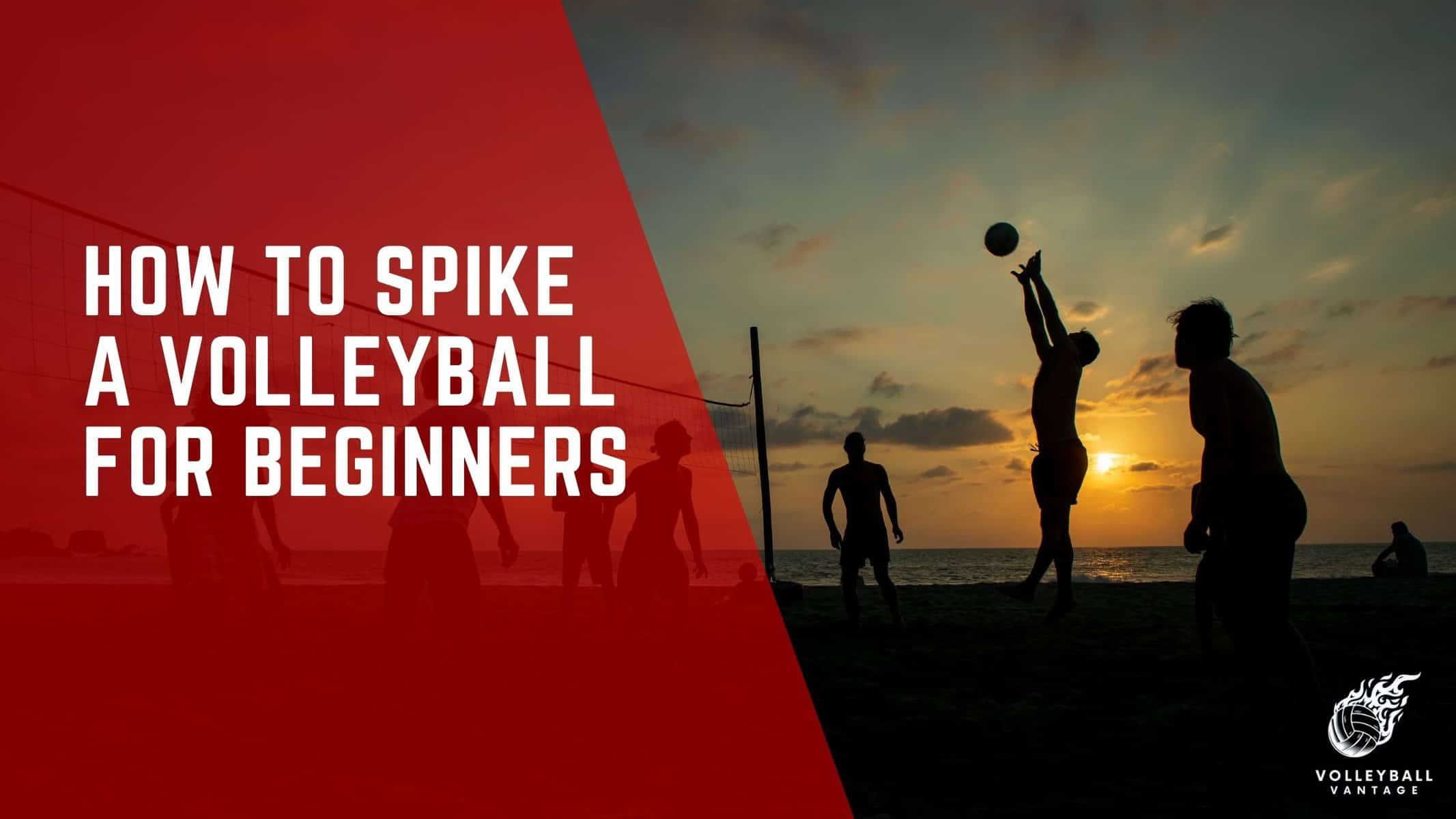 how to spike a volleyball for beginners