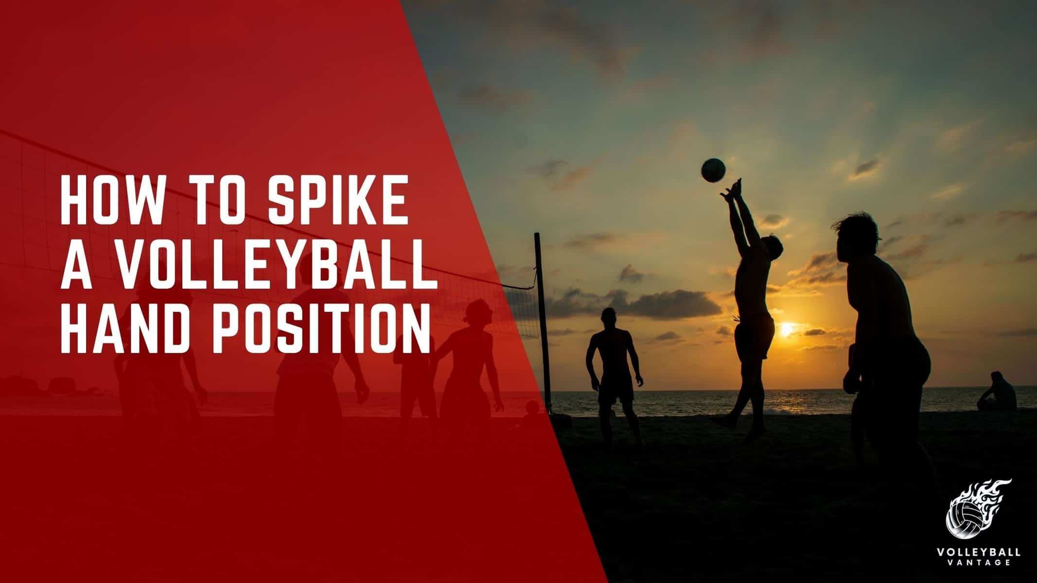 how to spike a volleyball hand position