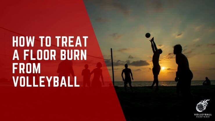 how to treat a floor burn from volleyball