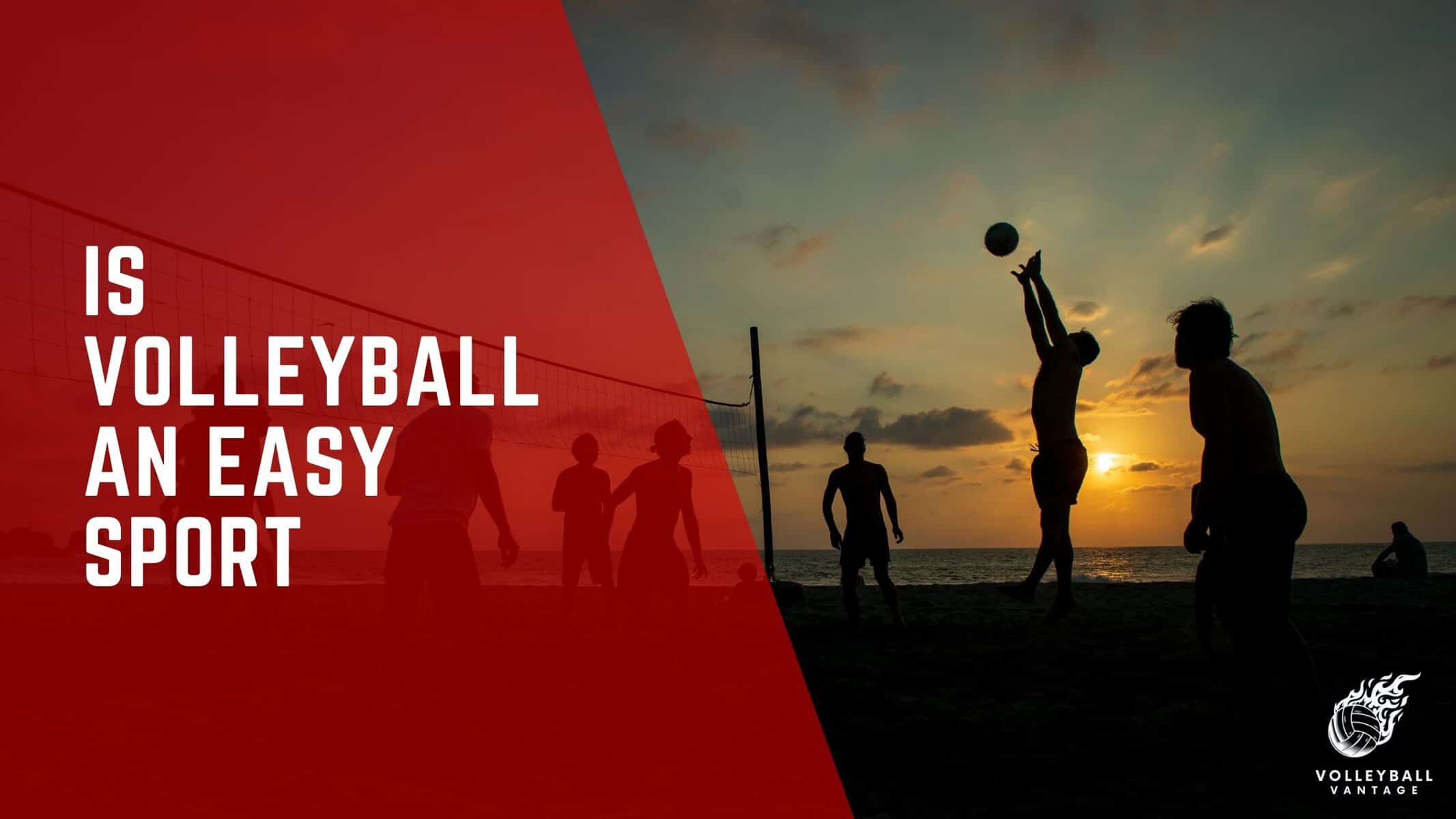 is volleyball an easy sport