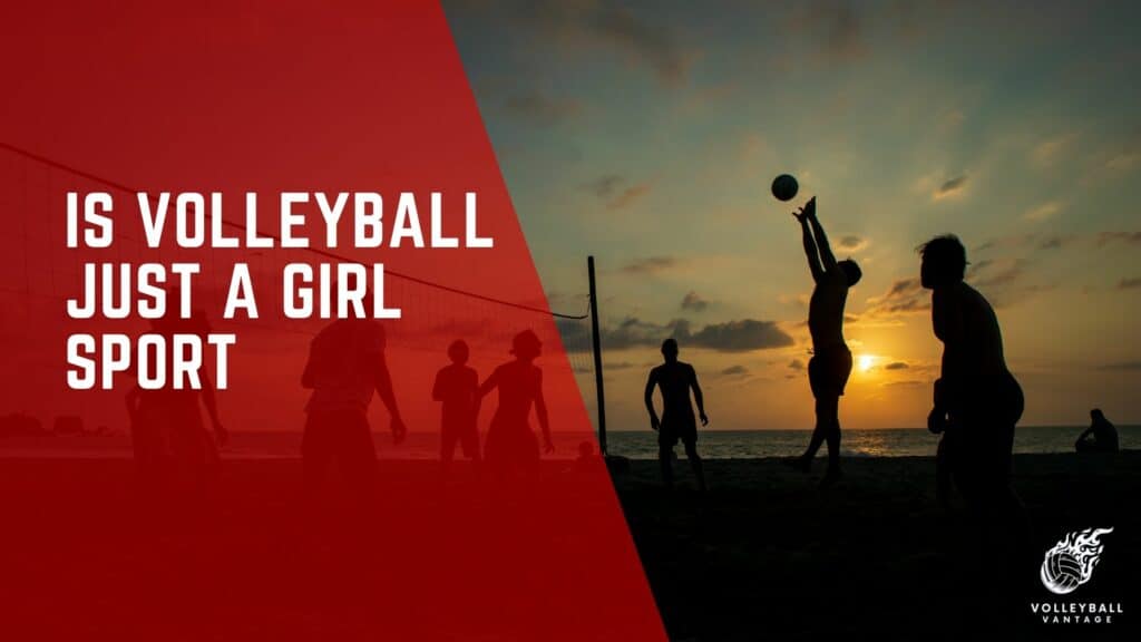 is-volleyball-just-a-girl-sport-debunking-the-myth-volleyball-vantage
