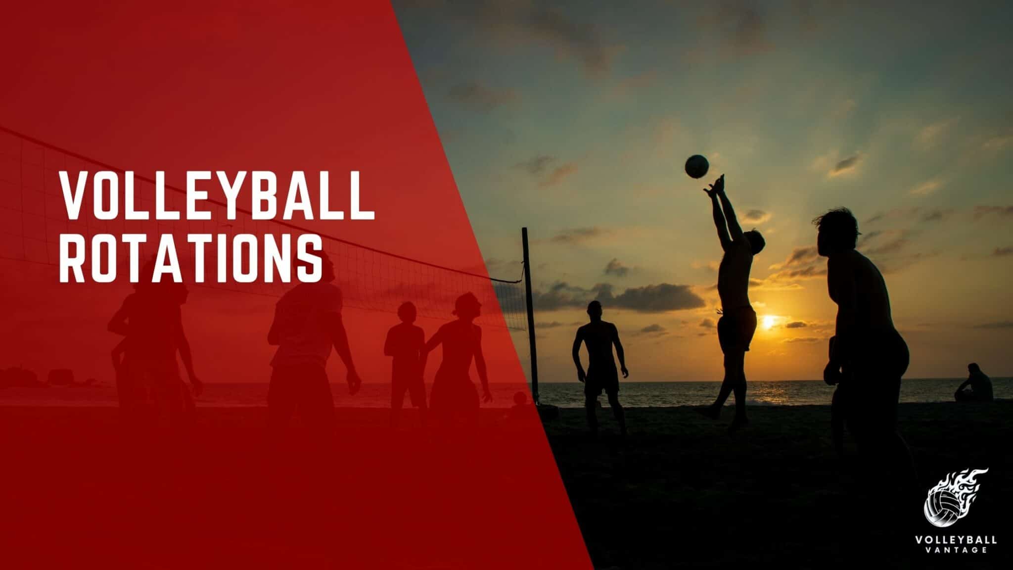 Volleyball Rotations Explained: Strategies And Positions - Volleyball ...