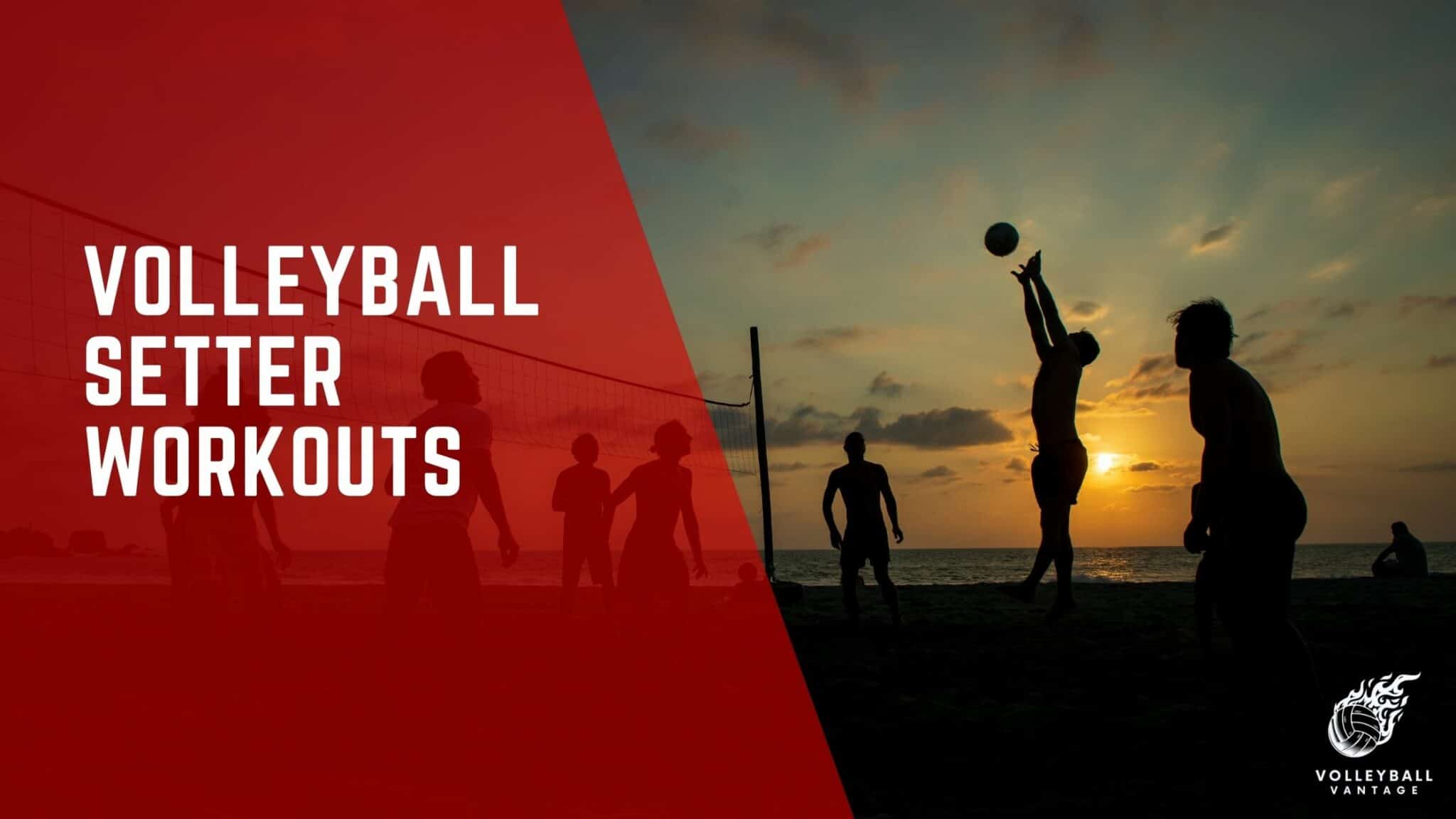 7 Essential Volleyball Setter Workouts for Peak Performance