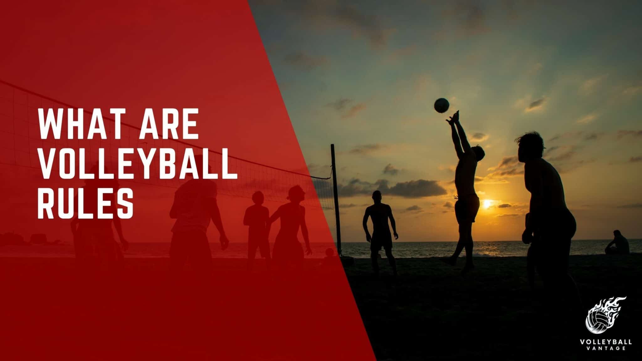 What Are Volleyball Rules A Comprehensive Guide To The Game