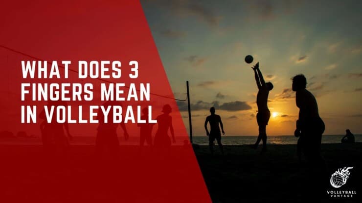 what does 3 fingers mean in volleyball