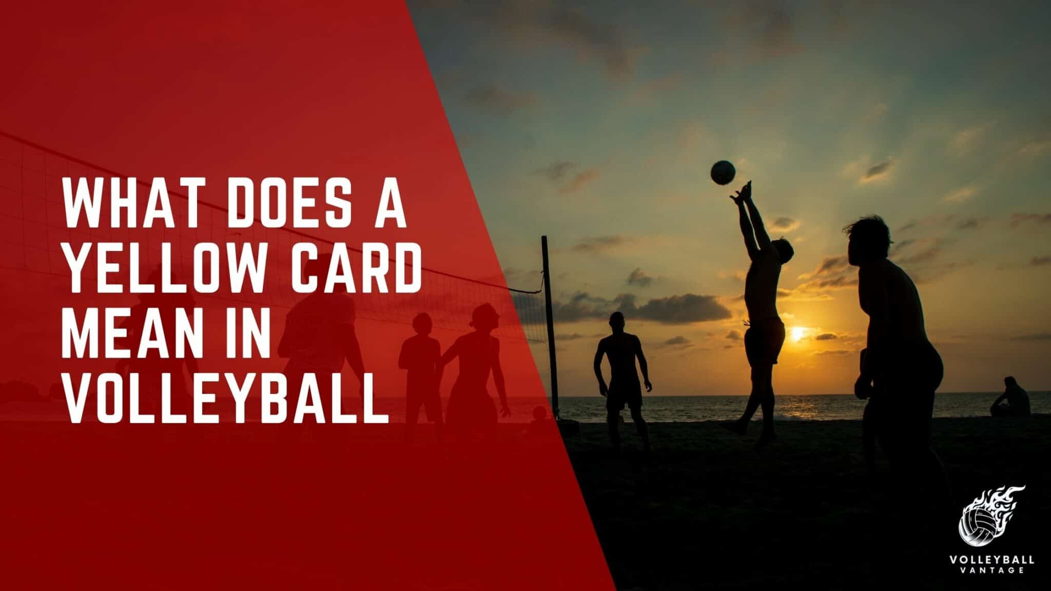 Understanding What Does a Yellow Card Mean in Volleyball Volleyball