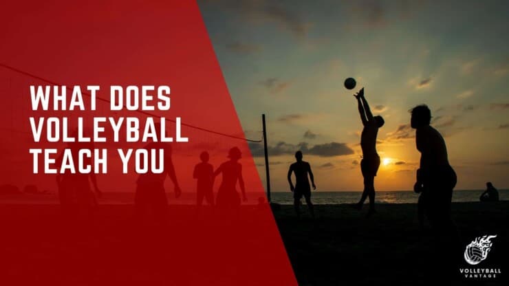 what does volleyball teach you