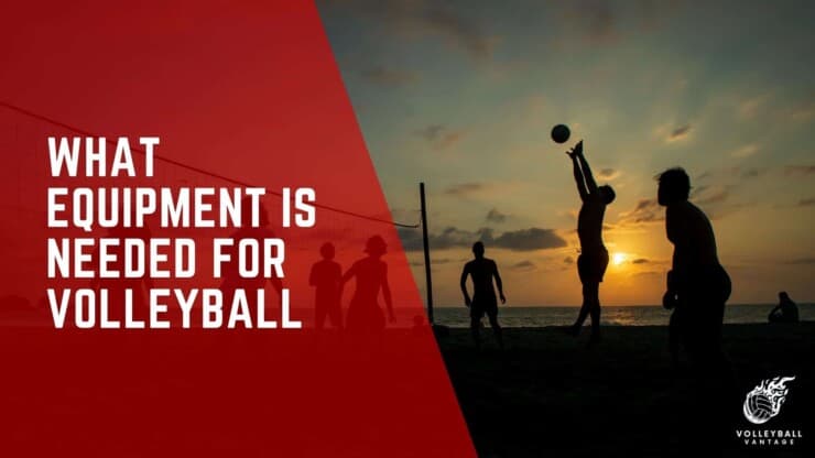what equipment is needed for volleyball