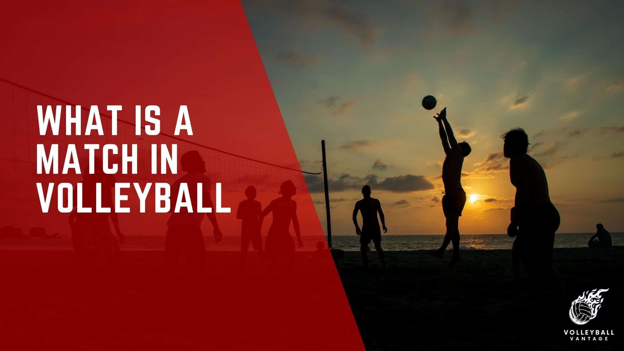 what is a match in volleyball