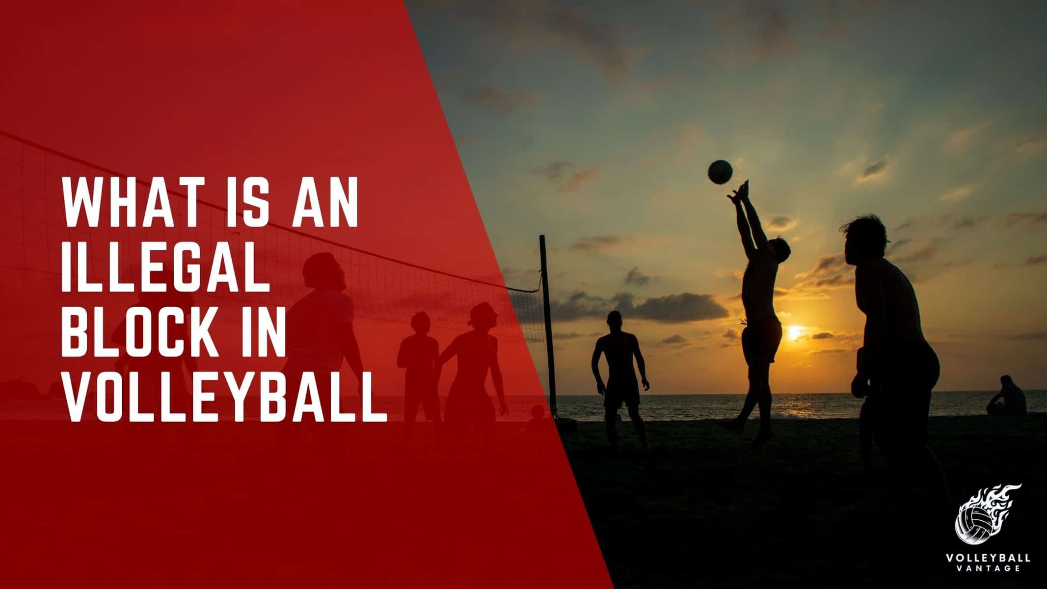 what is an illegal block in volleyball