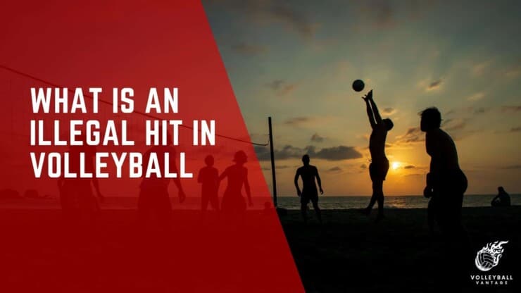 what is an illegal hit in volleyball
