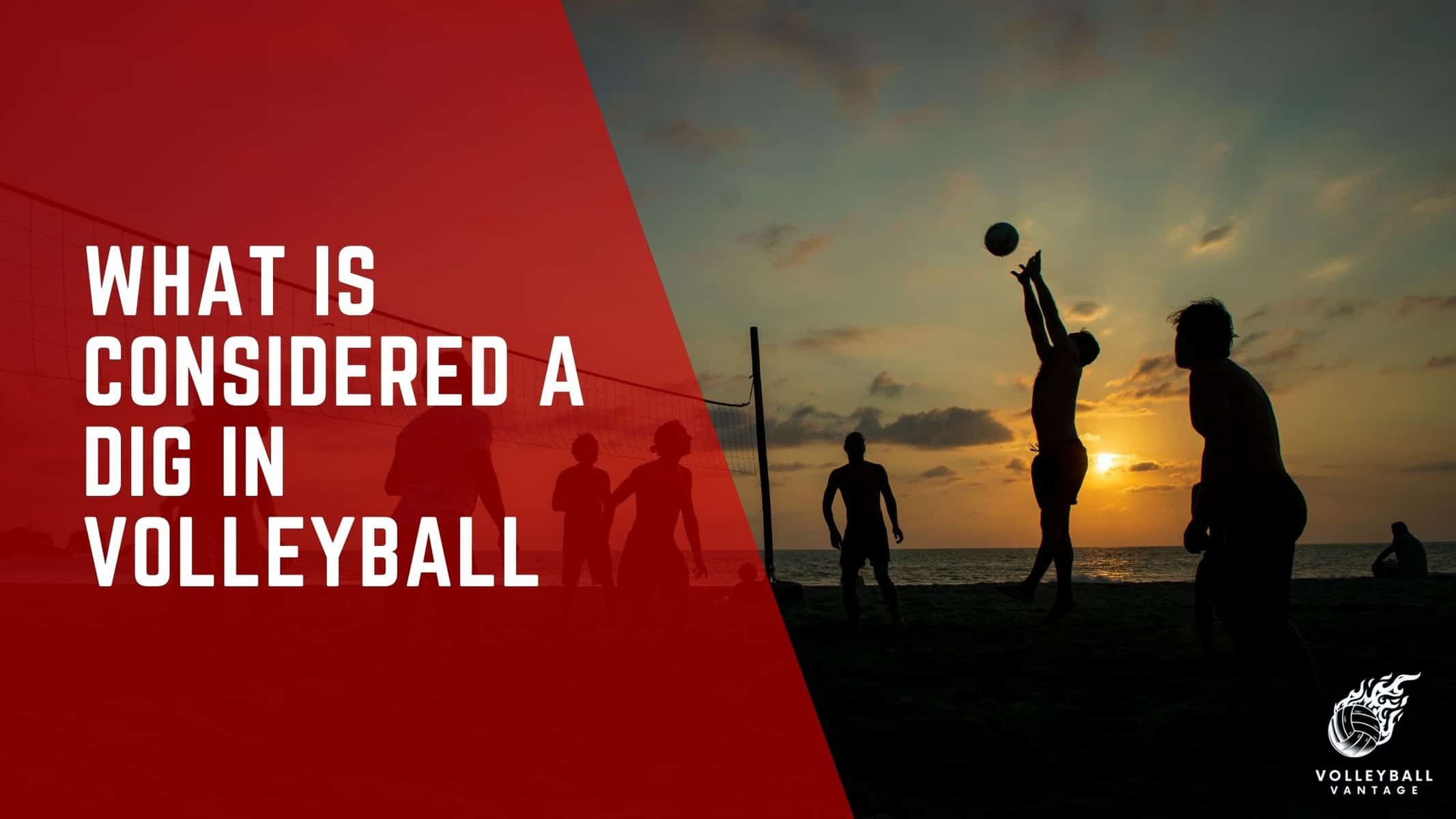 what is considered a dig in volleyball