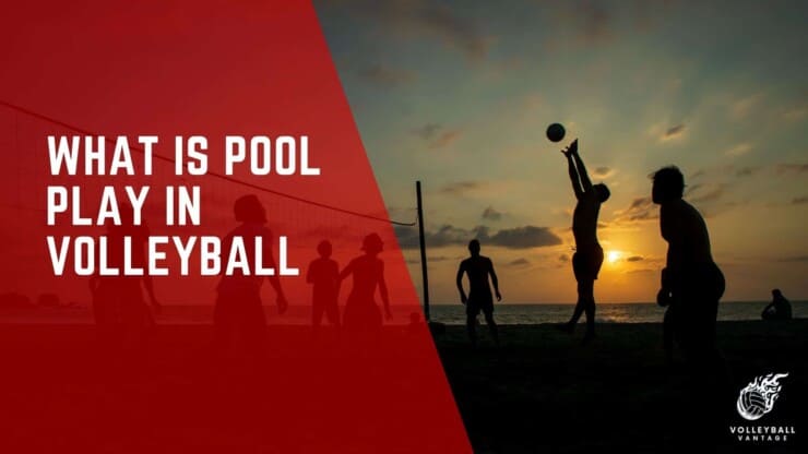 what is pool play in volleyball