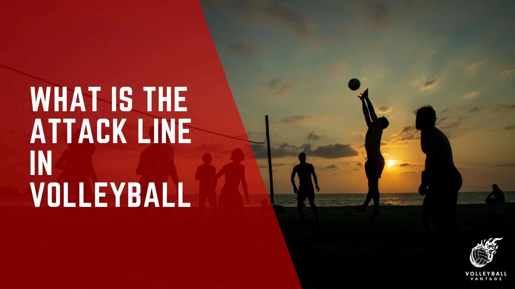 What is the Attack Line in Volleyball Key Insights Volleyball Vantage