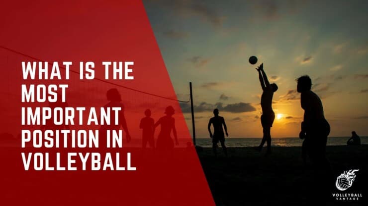 what is the most important position in volleyball