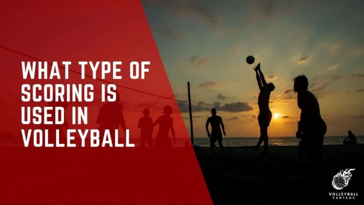 what type of scoring is used in volleyball