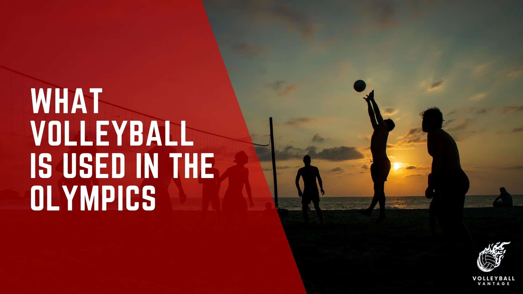what volleyball is used in the olympics