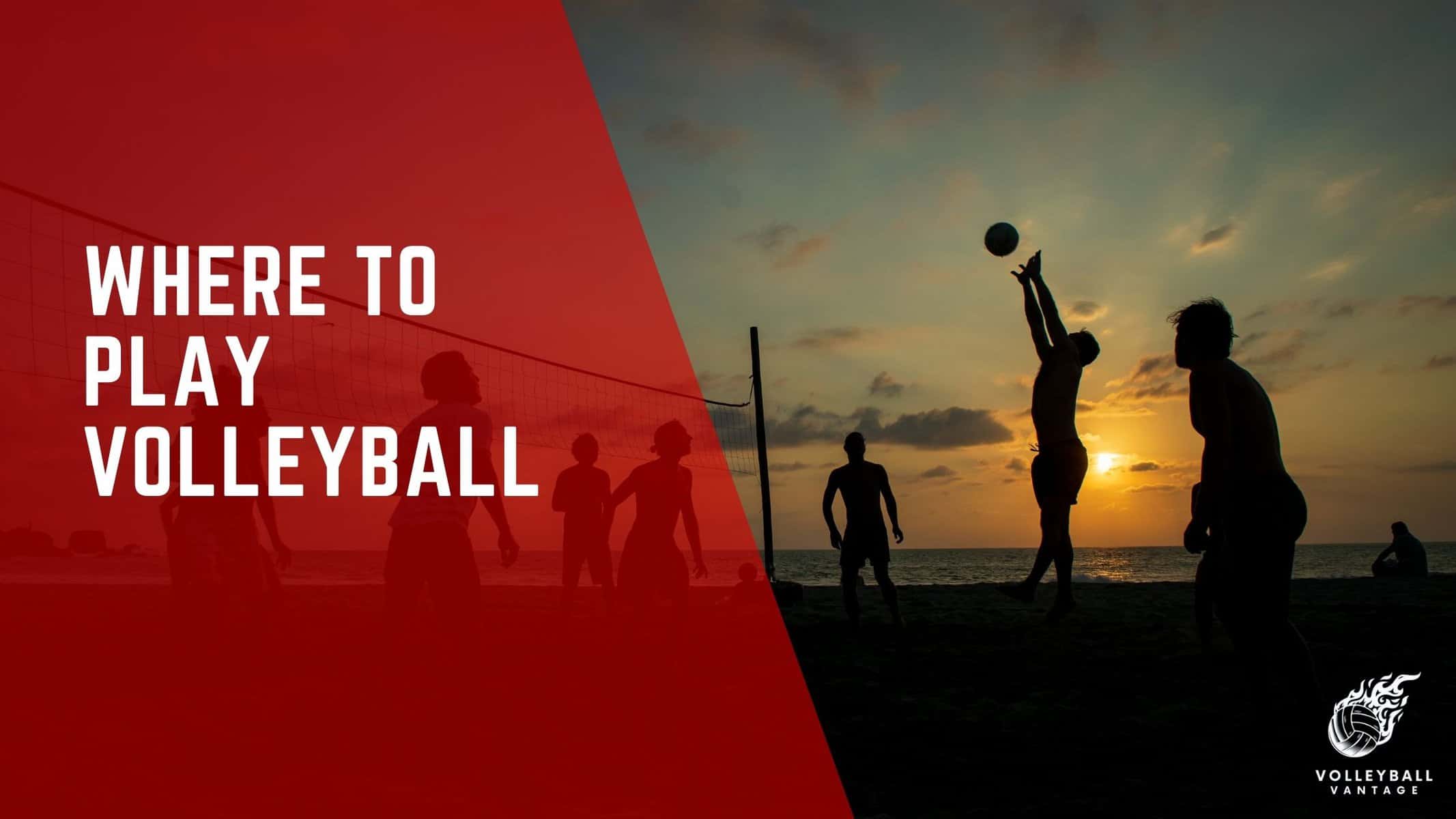 where to play volleyball