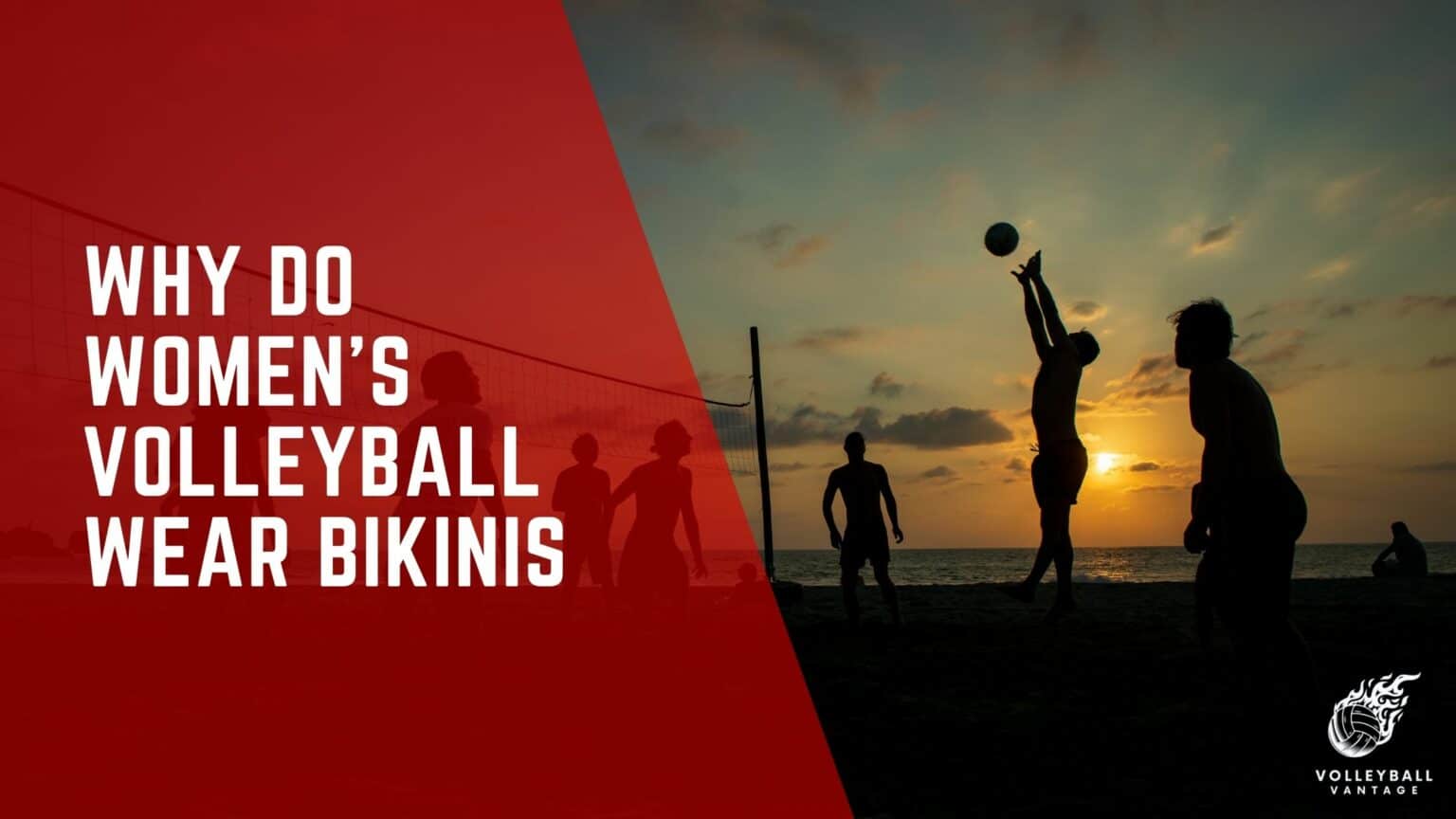 Why Do Women’s Volleyball Wear Bikinis? Uncovered Volleyball Vantage